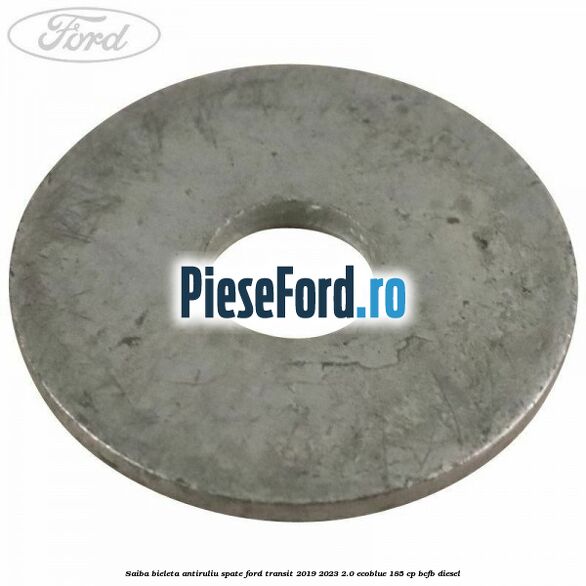 Saiba bieleta antiruliu spate Ford Transit 2019-2023 2.0 EcoBlue 185 cp Saiba bieleta antiruliu spate Ford Transit 2019-2023 2.0 EcoBlue 185 cp BCFB diesel
