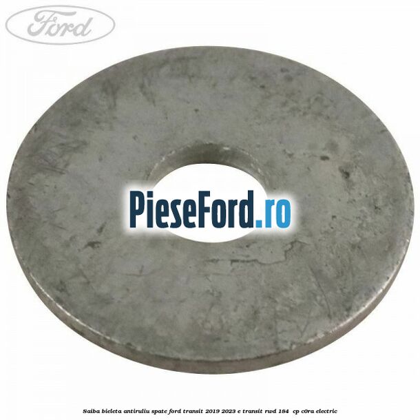 Saiba bieleta antiruliu spate Ford Transit 2019-2023 E-TRANSIT RWD 184  cp C0RA electric
