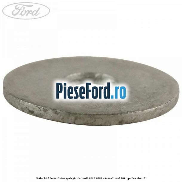 Saiba bieleta antiruliu spate Ford Transit 2019-2023 E-TRANSIT RWD 184  cp C0RA electric