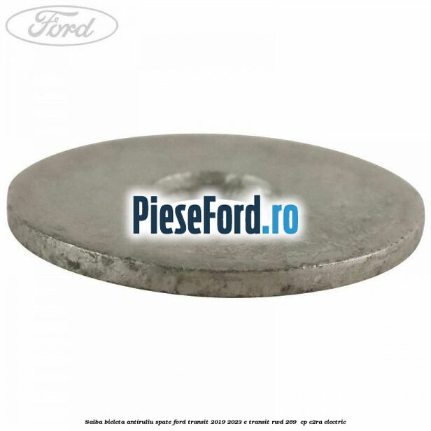 Saiba bieleta antiruliu spate Ford Transit 2019-2023 E-TRANSIT RWD 269 cp Saiba bieleta antiruliu spate Ford Transit 2019-2023 E-TRANSIT RWD 269 cp C2RA electric