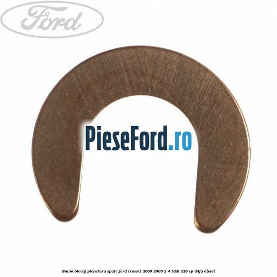 Saiba blocaj planetara spate Ford Transit 2000-2006 2.4 TDdi 120 cp
