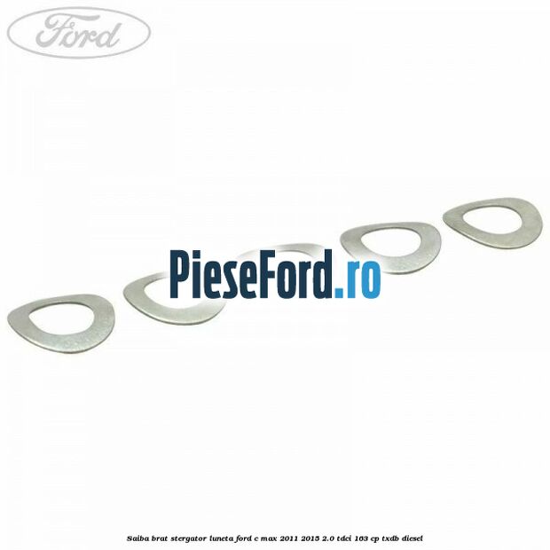 Saiba brat stergator, luneta Ford C-Max 2011-2015 2.0 TDCi 163 cp TXDB diesel