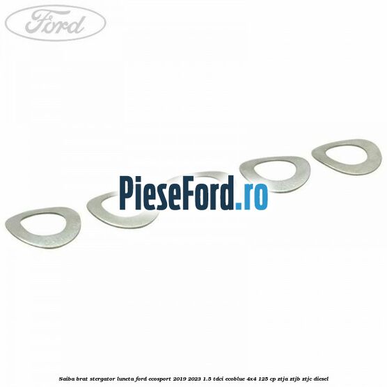 Saiba brat stergator, luneta Ford EcoSport 2019-2023 1.5 TDCi EcoBlue 4x4 125 cp ZTJA, ZTJB, ZTJC diesel