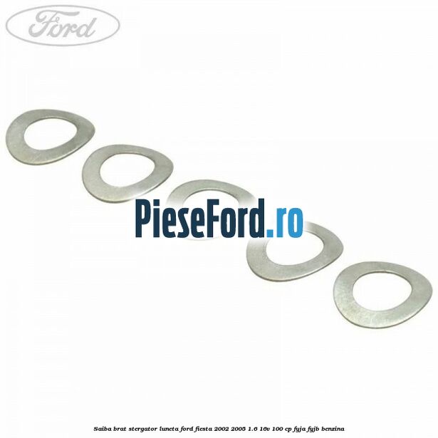 Saiba brat stergator, luneta Ford Fiesta 2002-2005 1.6 16V 100 cp Saiba brat stergator, luneta Ford Fiesta 2002-2005 1.6 16V 100 cp FYJA, FYJB benzina