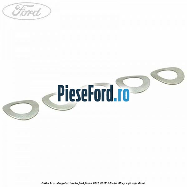 Saiba brat stergator, luneta Ford Fiesta 2013-2017 1.5 TDCi 95 cp XVJB, XVJC diesel