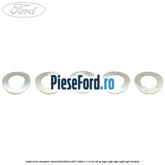 Saiba brat stergator, luneta Ford Fiesta 2017-2023 1.1 Ti-VCT 86 cp Saiba brat stergator, luneta Ford Fiesta 2017-2023 1.1 Ti-VCT 86 cp XYJA, XYJB, XYJC, XYJD, XYJE benzina