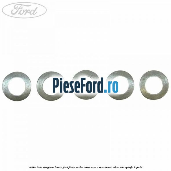 Saiba brat stergator, luneta Ford Fiesta Active 2018-2023 1.0 EcoBoost mHEV 155 cp Saiba brat stergator, luneta Ford Fiesta Active 2018-2023 1.0 EcoBoost mHEV 155 cp BZJA Hybrid