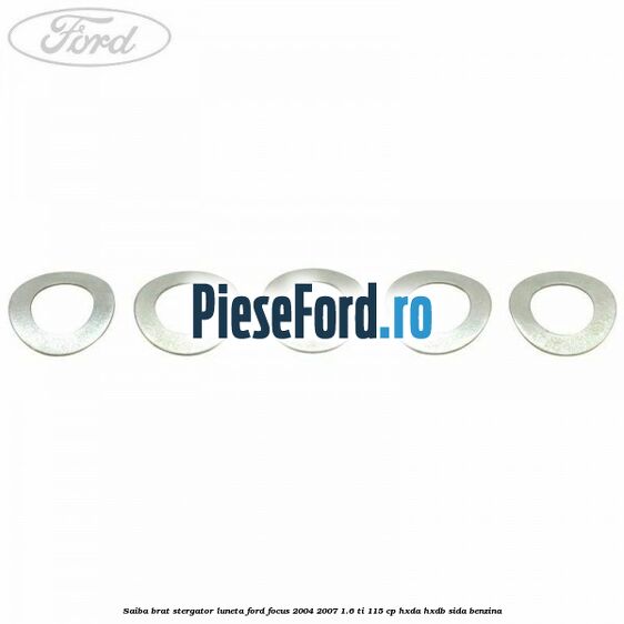 Saiba brat stergator, luneta Ford Focus 2004-2007 1.6 Ti 115 cp Saiba brat stergator, luneta Ford Focus 2004-2007 1.6 Ti 115 cp HXDA, HXDB, SIDA benzina