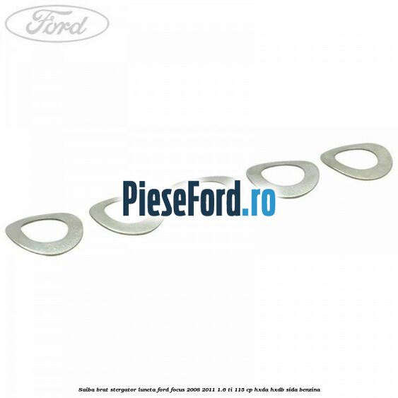 Saiba brat stergator, luneta Ford Focus 2008-2011 1.6 Ti 115 cp Saiba brat stergator, luneta Ford Focus 2008-2011 1.6 Ti 115 cp HXDA, HXDB, SIDA benzina