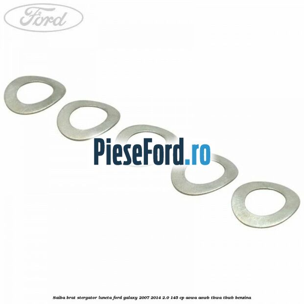 Saiba brat stergator, luneta Ford Galaxy 2007-2014 2.0 145 cp AOWA, AOWB, TBWA, TBWB benzina