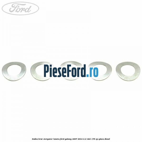 Saiba brat stergator, luneta Ford Galaxy 2007-2014 2.2 TDCi 175 cp Saiba brat stergator, luneta Ford Galaxy 2007-2014 2.2 TDCi 175 cp Q4WA diesel