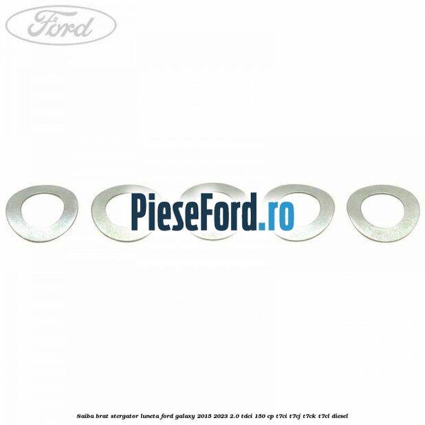 Saiba brat stergator, luneta Ford Galaxy 2015-2023 2.0 TDCi 150 cp Saiba brat stergator, luneta Ford Galaxy 2015-2023 2.0 TDCi 150 cp T7CI, T7CJ, T7CK, T7CL diesel