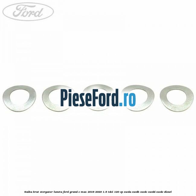 Saiba brat stergator, luneta Ford Grand C-Max 2016-2020 1.5 TDCi 120 cp Saiba brat stergator, luneta Ford Grand C-Max 2016-2020 1.5 TDCi 120 cp XWDA, XWDB, XWDC, XWDD, XWDE diesel