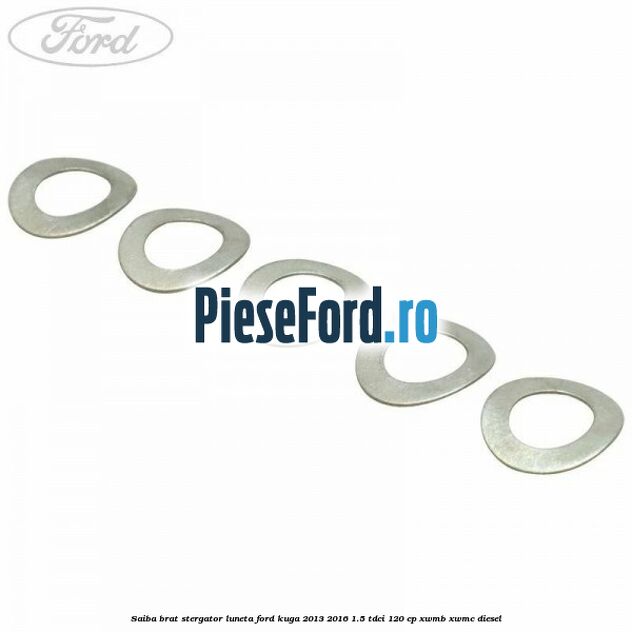 Saiba brat stergator, luneta Ford Kuga 2013-2016 1.5 TDCi 120 cp XWMB, XWMC diesel