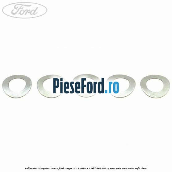 Saiba brat stergator, luneta Ford Ranger 2012-2015 3.2 TDCi 4x4 200 cp ENSA, SA2R, SA2S, SA2W, SAFA diesel