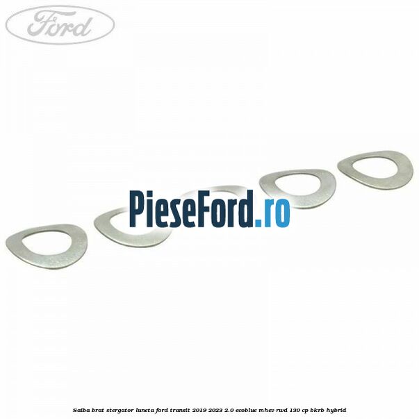 Saiba brat stergator, luneta Ford Transit 2019-2023 2.0 EcoBlue mHEV RWD 130 cp BKRB Hybrid