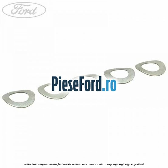 Saiba brat stergator, luneta Ford Transit Connect 2013-2018 1.5 TDCi 100 cp Saiba brat stergator, luneta Ford Transit Connect 2013-2018 1.5 TDCi 100 cp XVGA, XVGB, XVGC, XXGA diesel