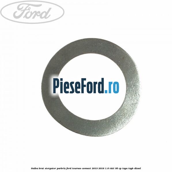 Saiba brat stergator parbriz Ford Tourneo Connect 2013-2018 1.6 TDCi 95 cp Saiba brat stergator parbriz Ford Tourneo Connect 2013-2018 1.6 TDCi 95 cp TZGA, TZGB diesel