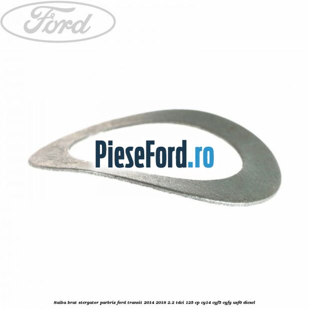 Saiba brat stergator parbriz Ford Transit 2014-2018 2.2 TDCi 125 cp CY14, CYF5, CYFG, USF6 diesel