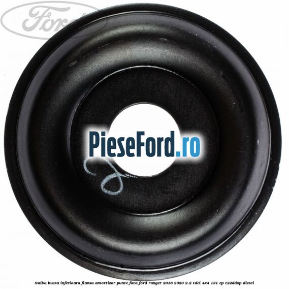Saiba bucsa inferioara flansa amortizor punte fata Ford Ranger 2016-2020 2.2 TDCi 4x4 131 cp T22DD0P diesel