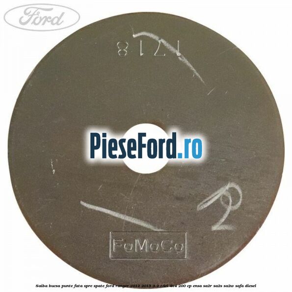 Saiba bucsa punte fata spre spate Ford Ranger 2012-2015 3.2 TDCi 4x4 200 cp ENSA, SA2R, SA2S, SA2W, SAFA diesel