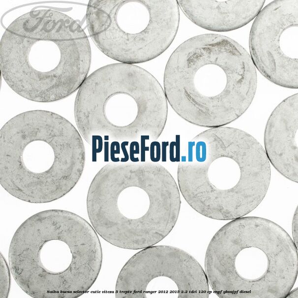 Saiba bucsa selector cutie viteza 5 trepte Ford Ranger 2012-2015 2.2 TDCi 120 cp ENPF, GBVAJPF diesel