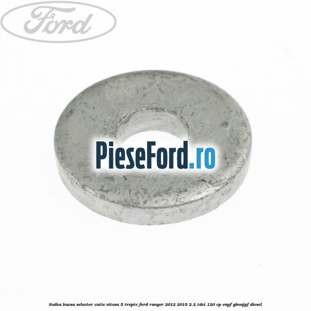 Saiba bucsa selector cutie viteza 5 trepte Ford Ranger 2012-2015 2.2 TDCi 120 cp ENPF, GBVAJPF diesel