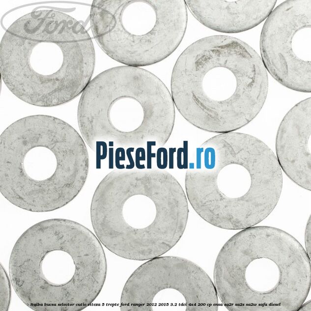 Saiba bucsa selector cutie viteza 5 trepte Ford Ranger 2012-2015 3.2 TDCi 4x4 200 cp ENSA, SA2R, SA2S, SA2W, SAFA diesel