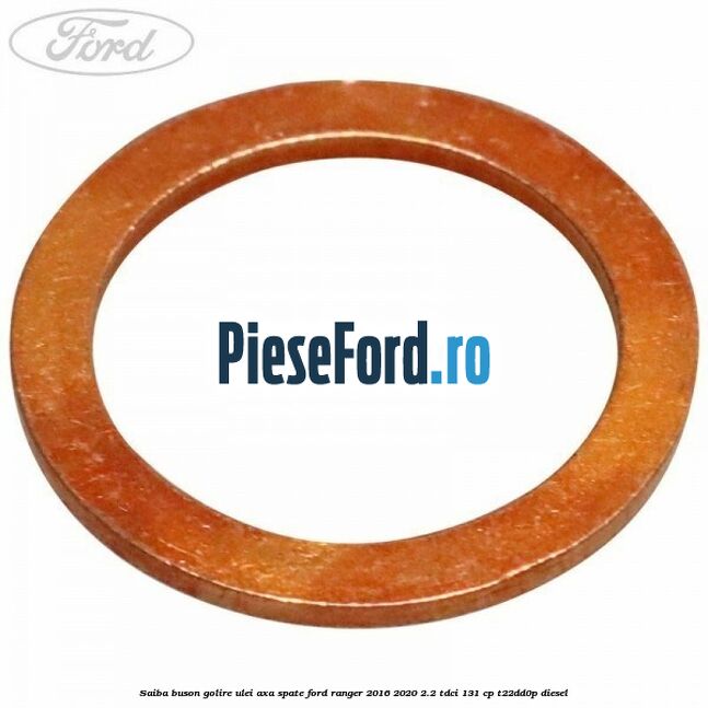 Saiba buson golire ulei axa spate Ford Ranger 2016-2020 2.2 TDCi 131 cp T22DD0P diesel