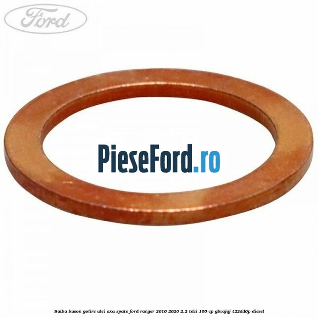 Saiba buson golire ulei axa spate Ford Ranger 2016-2020 2.2 TDCi 160 cp GBVAJQJ, T22DD0P diesel