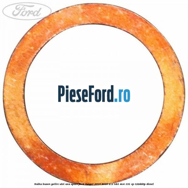 Saiba buson golire ulei axa spate Ford Ranger 2016-2020 2.2 TDCi 4x4 131 cp T22DD0P diesel