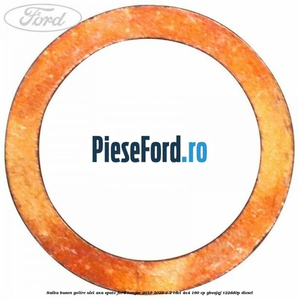 Saiba buson golire ulei axa spate Ford Ranger 2016-2020 2.2 TDCi 4x4 160 cp GBVAJQJ, T22DD0P diesel