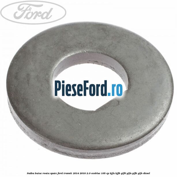Saiba butuc roata spate Ford Transit 2014-2018 2.0 EcoBlue 105 cp BJFA, BJFB, YLF6, YLFA, YLFB, YLFS diesel
