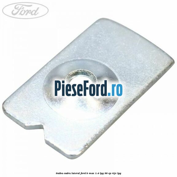 Saiba cadru lateral Ford B-Max 1.4 LPG 90 cp RTJC LPG