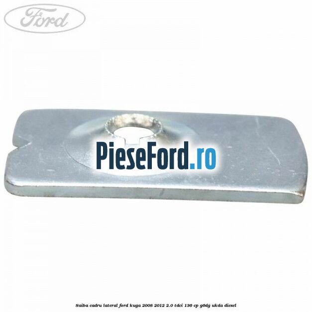 Saiba cadru lateral Ford Kuga 2008-2012 2.0 TDCi 136 cp Saiba cadru lateral Ford Kuga 2008-2012 2.0 TDCi 136 cp G6DG, UKDA diesel