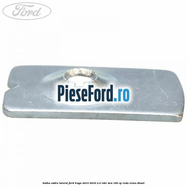 Saiba cadru lateral Ford Kuga 2013-2016 2.0 TDCi 4x4 163 cp TXDA, TXMA diesel