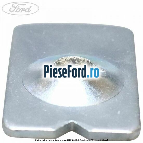 Saiba cadru lateral Ford S-Max 2015-2023 2.0 EcoBlue 150 cp YMCB diesel