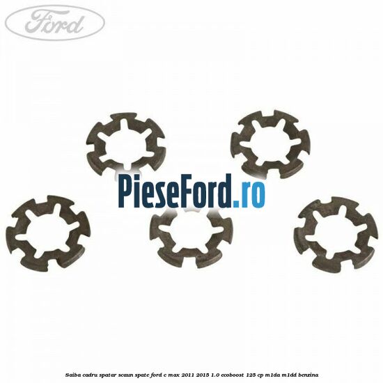 Saiba cadru spatar scaun spate Ford C-Max 2011-2015 1.0 EcoBoost 125 cp M1DA, M1DD benzina