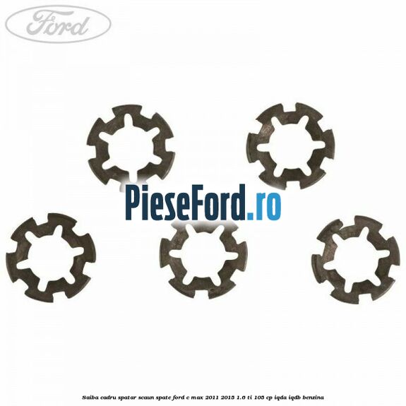 Saiba cadru spatar scaun spate Ford C-Max 2011-2015 1.6 Ti 105 cp IQDA, IQDB benzina