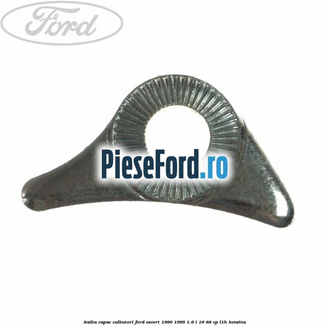 Saiba capac culbutori Ford Escort 1990-1995 1.6 i 16 88 cp L1H benzina