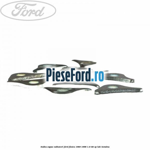Saiba capac culbutori Ford Fiesta 1989-1996 1.6 88 cp LUH benzina