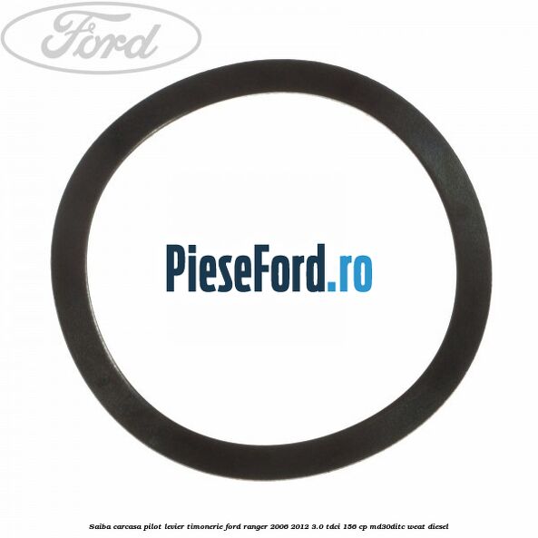 Saiba carcasa pilot levier timonerie Ford Ranger 2006-2012 3.0 TDCi 156 cp MD30DITC, WEAT diesel