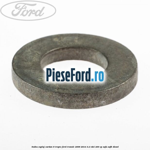 Saiba cuplaj cardan 6 trepte Ford Transit 2006-2014 3.2 TDCi 200 cp SAFA, SAFB diesel