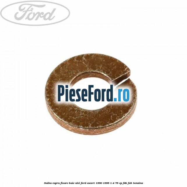 Saiba cupru fixare baie ulei Ford Escort 1990-1995 1.4 75 cp F4B, FUH benzina
