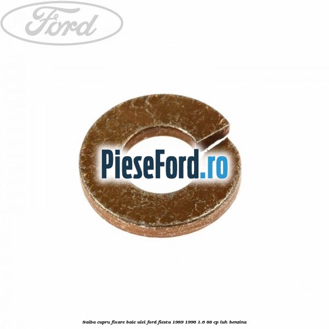 Saiba cupru fixare baie ulei Ford Fiesta 1989-1996 1.6 88 cp LUH benzina