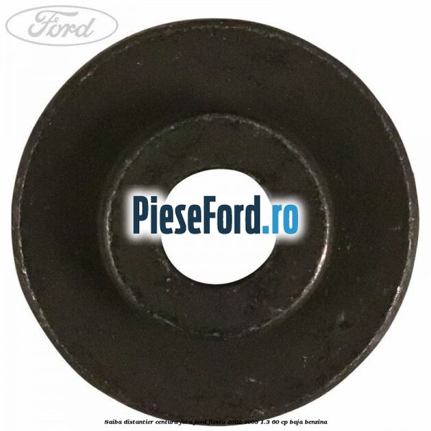 Saiba distantier centura fata Ford Fiesta 2002-2005 1.3 60 cp BAJA benzina