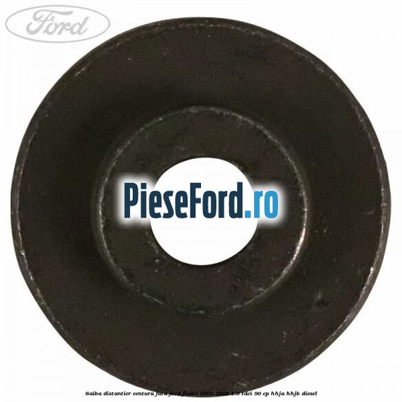 Saiba distantier centura fata Ford Fiesta 2002-2005 1.6 TDCi 90 cp HHJA, HHJB diesel