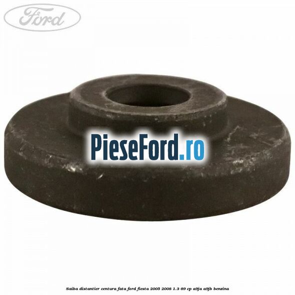Saiba distantier centura fata Ford Fiesta 2005-2008 1.3 69 cp A9JA, A9JB benzina