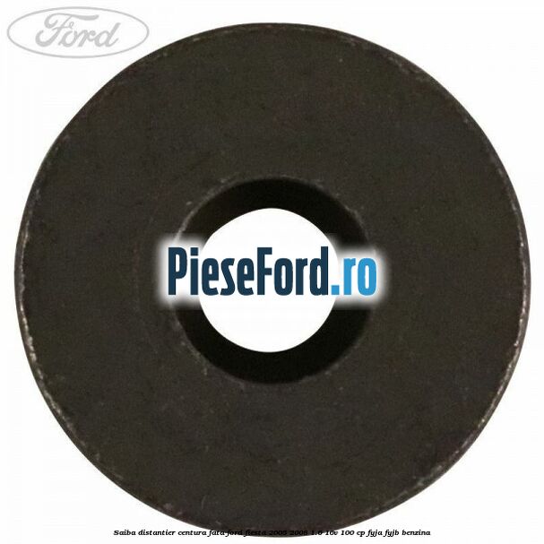 Saiba distantier centura fata Ford Fiesta 2005-2008 1.6 16V 100 cp FYJA, FYJB benzina
