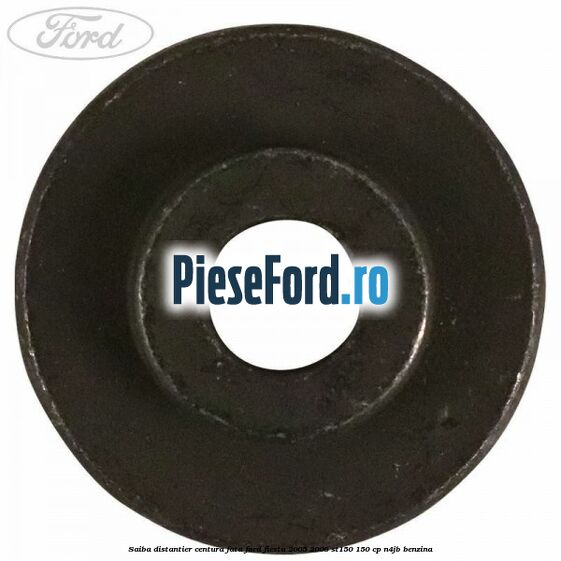 Saiba distantier centura fata Ford Fiesta 2005-2008 ST150 150 cp N4JB benzina